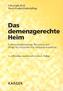 Das demenzgerechte Heim