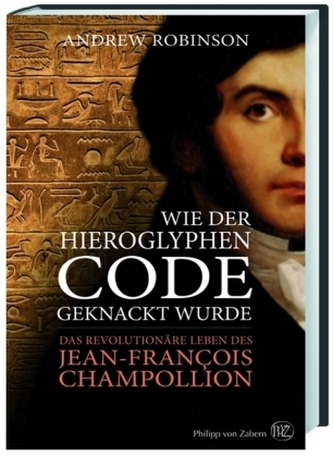 Wie der Hieroglyphen-Code geknackt wurde