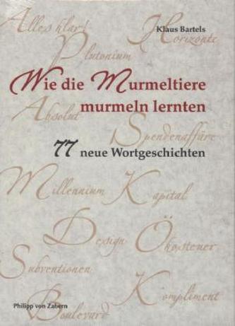 Wie die Murmeltiere murmeln lernten