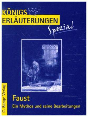 Faust: Ein Mythos und seine Bearbeitungen