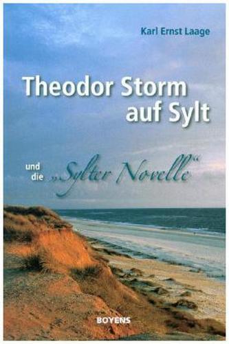 Theodor Storm auf Sylt und seine 'Sylter Novelle'