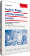 Recht in der Pflege und in Gesundheitsberufen