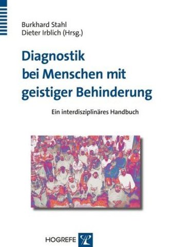 Diagnostik bei Menschen mit geistiger Behinderung Diagnostik bei Menschen mit geistiger Behinderung