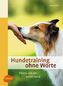Hundetraining ohne Worte
