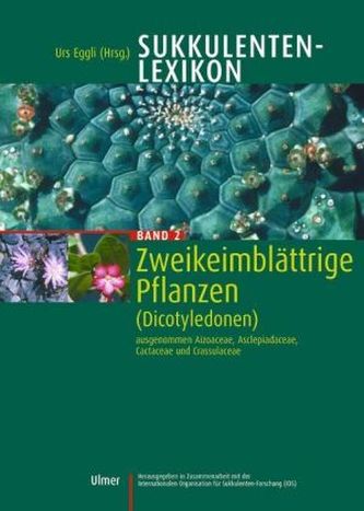 Zweikeimblättrige Pflanzen (Dicotyledonen) ausgenommen Aizoaceae, Asclepiadaceae, Cactaceae und Crassulaceae
