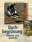 Dachbegrünung intensiv und extensiv