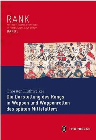 Die Darstellung des Rangs in Wappen und Wappenrollen des späten Mittelalters