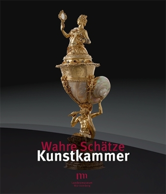 Wahre Schätze - Kunstkammer