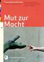 Mut zur Macht