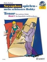 Saxophon spielen - mein schönstes Hobby, Tenor-Saxophon, m. Audio-CD. Bd.1
