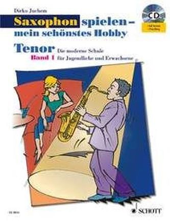 Saxophon spielen - mein schönstes Hobby, Tenor-Saxophon, m. Audio-CD. Bd.1