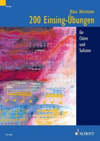 200 Einsing-Übungen für Chöre und Solisten