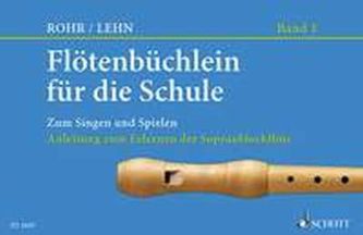 Flötenbüchlein für die Schule. H.1 Flötenbüchlein für die Schule. H.1