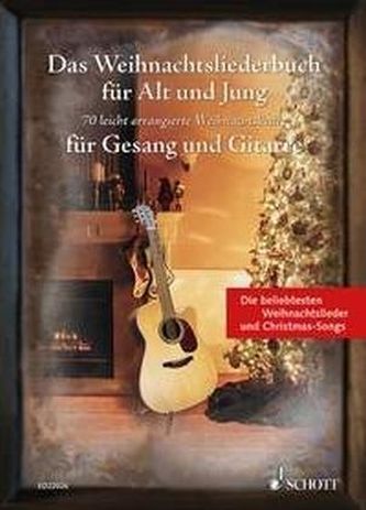 Das Weihnachtsliederbuch für Alt und Jung, für Gesang und Gitarre