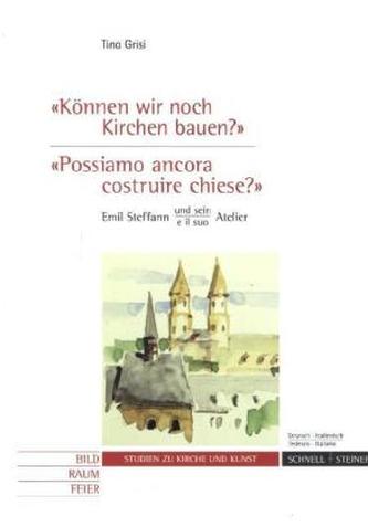 'Können wir noch Kirchen bauen?' / 'Possiamo ancora costruire chiese?'