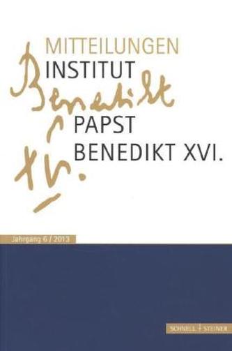Mitteilungen Institut-Papst-Benedikt XVI.. Jahrgang.6