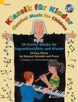 Klassik für Kinder, Sopranblockflöte und Klavier, m. Audio-CD