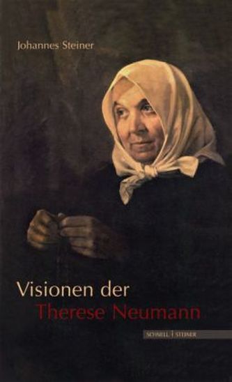 Visionen der Therese Neumann