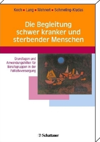 Die Begleitung schwer kranker und sterbender Menschen
