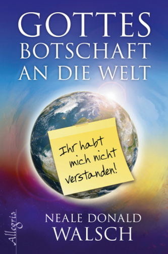 Gottes Botschaft an die Welt Gottes Botschaft an die Welt