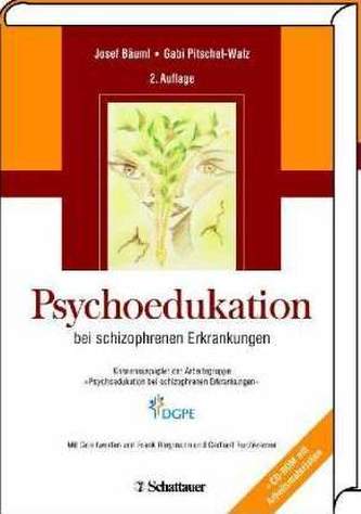 Psychoedukation bei schizophrenen Erkrankungen, m. CD-ROM