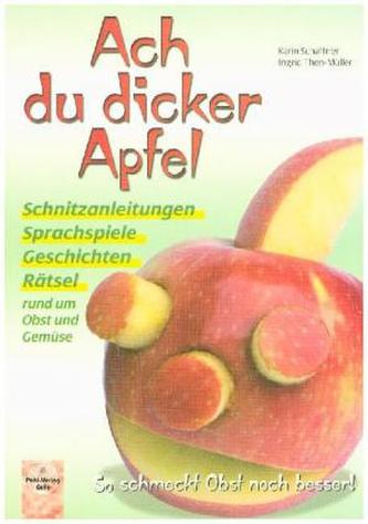 Ach du dicker Apfel - So schmeckt Obst noch besser!