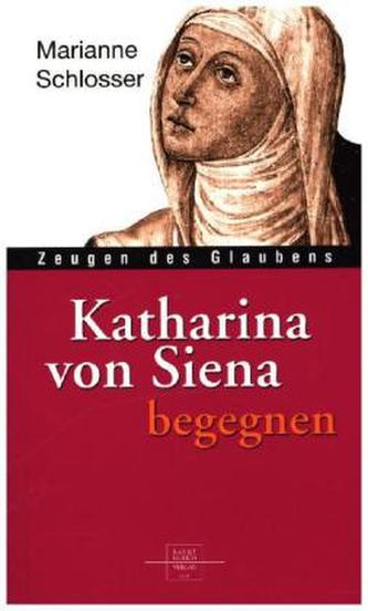 Katharina von Siena begegnen