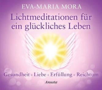 Lichtmeditationen für ein glückliches Leben, Audio-CD