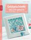 Geldgeschenke mit Liebe gemacht