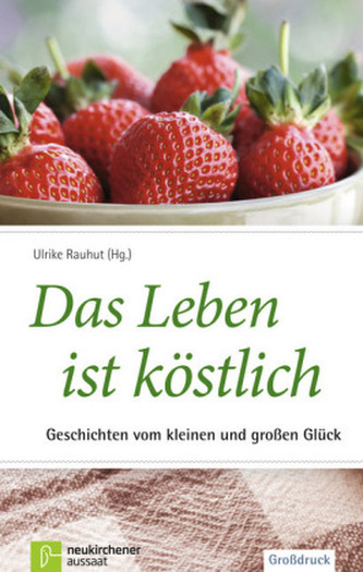 Das Leben ist köstlich