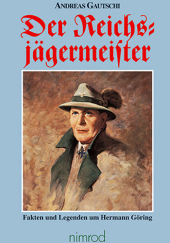 Der Reichsjägermeister