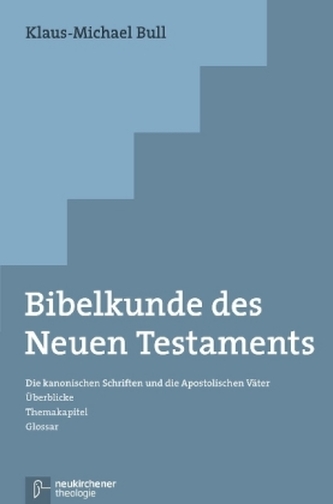 Bibelkunde des Neuen Testaments
