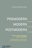 Prämodern - Modern - Postmodern