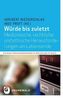 Würde bis zuletzt