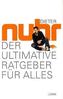 Der ultimative Ratgeber für alles