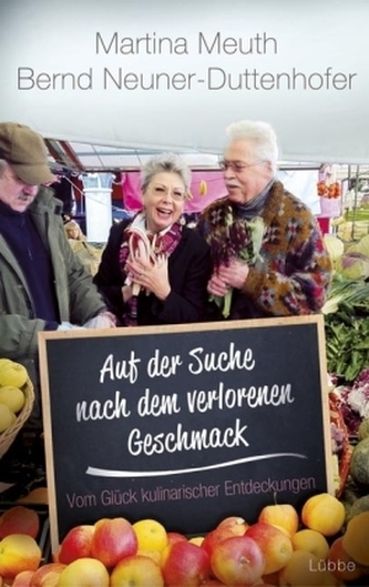 Auf der Suche nach dem verlorenen Geschmack