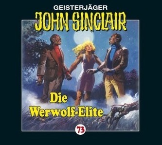 Geisterjäger John Sinclair - Die Werwolf-Elite, 1 Audio-CD. Tl.1