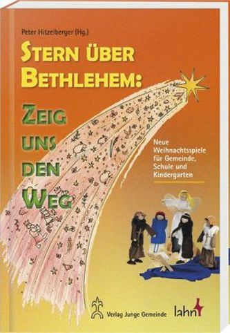 Stern über Bethlehem: Zeig uns den Weg, m. CD-ROM