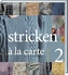 Stricken à la Carte. Bd.2