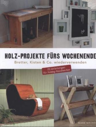 Holz-Projekte fürs Wochenende