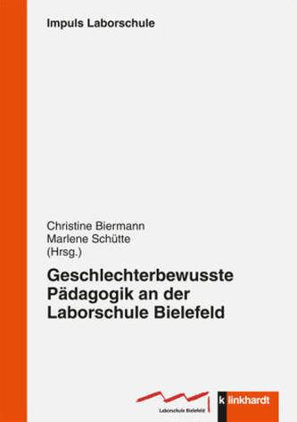Geschlechterbewusste Pädagogik an der Labaorschule Bielefeld Geschlechterbewusste Pädagogik an der Labaorschule Bielefeld