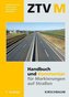ZTV M 13 - Handbuch und Kommentar für Markierungen auf Straßen