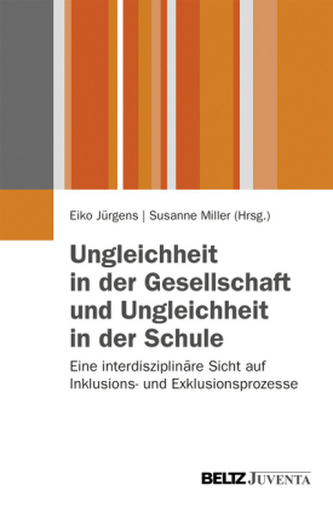 Ungleichheit in der Gesellschaft und Ungleichheit in der Schule Ungleichheit in der Gesellschaft und Ungleichheit in der Schule