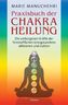 Praxisbuch der Chakraheilung