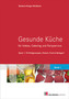 Gesunde Küche für Imbiss, Catering und Partyservice. Bd.1