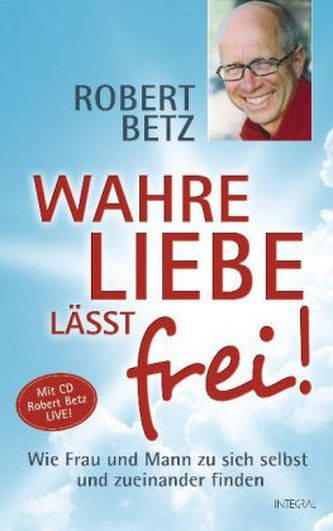 Wahre Liebe lässt frei!, m. Audio-CD