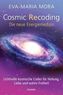 Cosmic Recoding - Die neue Energiemedizin