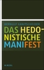 Das hedonistische Manifest