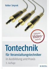 Tontechnik für Veranstaltungstechniker in Ausbildung und Praxis