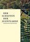 Der Schatten der Avantgarde